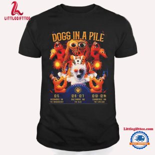 Dogs In A Pile Tour December 2024 Unisex T Shirt