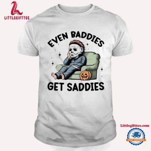 Even Baddies Get Saddies Michael Myers Halloween T Shirt, Horror Movies Tee