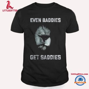 Even Baddies Get Saddies Michael Myers T Shirt, Horror Movies Halloween Shirt