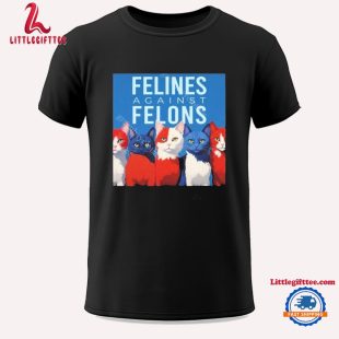 Felines Against Felons Kamala Harris Democrat Unisex T Shirt