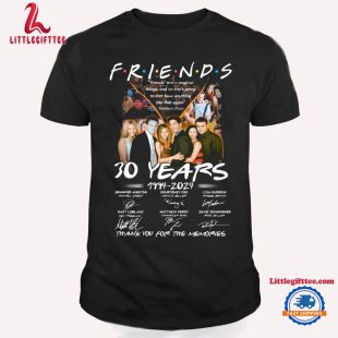 Friends Movies 30 Years Thank You For The Memories T Shirt