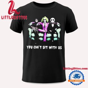 Halloween 2024 You Can’t Sit With Us Unisex T Shirt