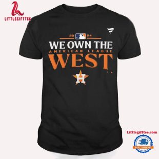 Houston Astros We Own The American League West Champions 2024 Unisex T Shirt