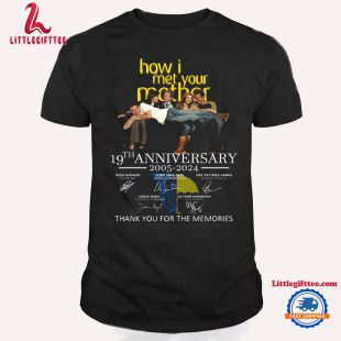 How I Met Your Mother Friends Movies 19th 2005-2024 T Shirt