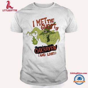 I Met The Ghost Of Oakhaven And Lived Unisex T Shirt