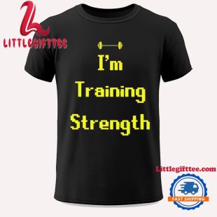 Minu Wearing I’m Training Strength Unisex T Shirt