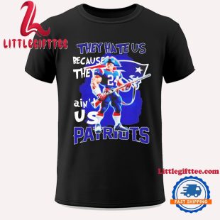 New England Patriots Football They Hate Us Because They Ain’t Us Unisex T Shirt