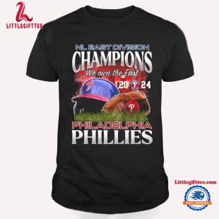 NL East Division Champions We Own The East 2024 Philadelphia Phillies Hat Unisex T Shirt