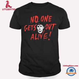 No One Gets Out Alive 2024 Unisex T Shirt