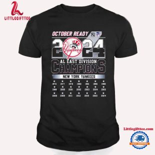 October Ready 2024 AL East Division Champions New York Yankees Unisex T Shirt