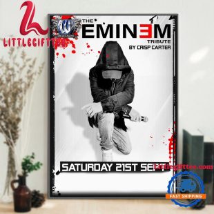 The Eminem Tribute By Crisp Carter 21st Sept Wall Decor Poster Canvas