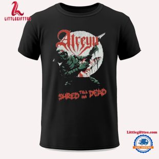 Atreyu Shred Till I’m Dead Unisex T Shirt