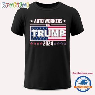 Auto Workers For Trump 2024 Unisex T Shirt