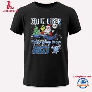 Buffalo Bills Get In Loser We’re Going To See Buffalo Bulls Grinch Unisex T Shirt