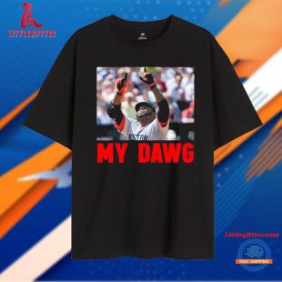 David Ortiz Boston Red Sox My Dawg Unisex T Shirt