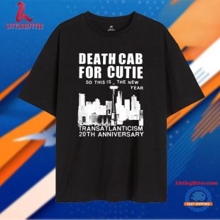 Death Cab For Cutie So This Is The New Year Transatlanticism 20th Anniversary Unisex T Shirt