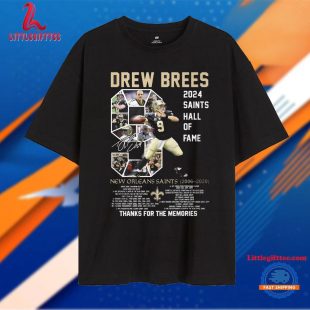 Drew Brees 2024 New Orleans Saints 2006-2020 Hall Of Fame Thanks For The Memories Unisex T Shirt