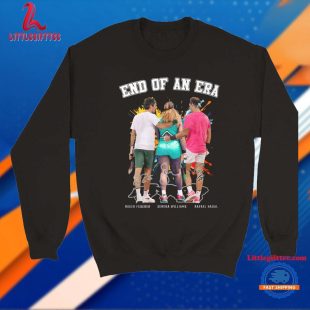 End Of An Era Roger Federer Serena Williams And Rafael Nadal T Shirt