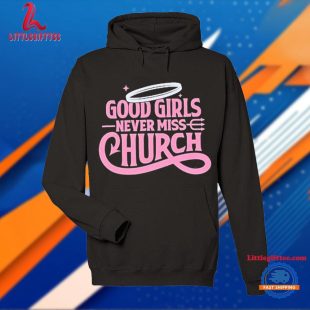 Eric Church Good Girls Never Miss Church Unisex T Shirt