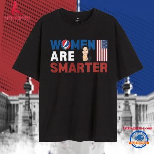 Grateful Dead Lyrics Women Are Smarter Kamala Harris Presidential Election 2024 T Shirt