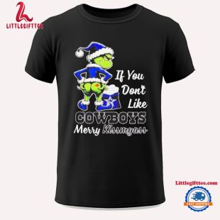 Grinch if You Don’t Like Cowboys Merry Kiss My Ass Christmas Unisex T Shirt