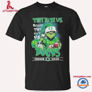 Grinch X Oregon Ducks They Hate Us Because They Ain’t Us Christmas Unisex T Shirt