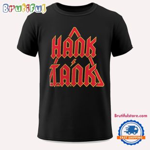 Hank & Tank We Hit First We Hit Last Unisex T Shirt