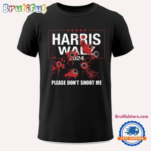 Harris Walz 2024 Please Dont Shoot Me Unisex T Shirt