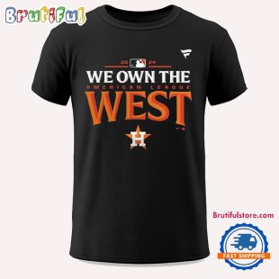 Houston Astros 2024 We Own The American League West Unisex T Shirt