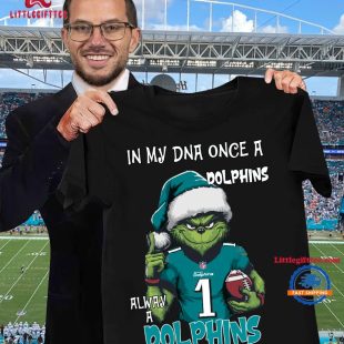 In My DNA Once Always A Miami Dolphins Grinch Football Christmas New T Shirt