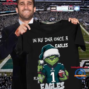 In My DNA Once Always A Philadelphia Eagles Grinch Football Christmas New T Shirt