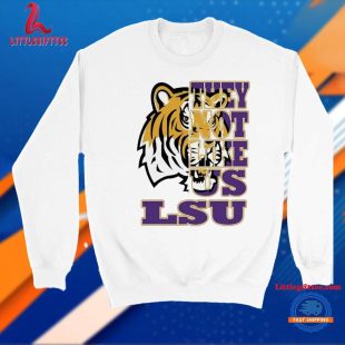 Lsu Tigers They Not Like US Unisex T Shirt