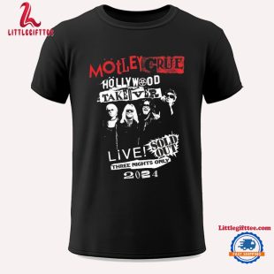 Motley Crue Hollywood Takeover Unisex T Shirt