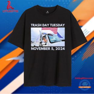 Official Trump Trash Day Tuesday November 5, 2024 T Shirt