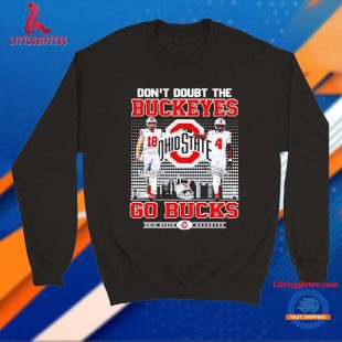 Ohio State Buckeyes Don’t Doubt The Buckeyes Go Bucks T Shirt