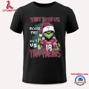 The Grinch They Hate Us Because Ain’t Us Troy Trojans 2024 Unisex T Shirt