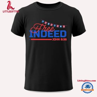 Three Indeed 4th Of July Christian Patriotic Unisex T Shirt