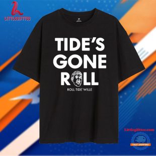 Tide’s Gone Roll Alabama Roll Tide Willie Unisex T Shirt