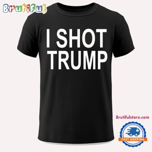 Trueanon I Shot Trump Unisex T Shirt