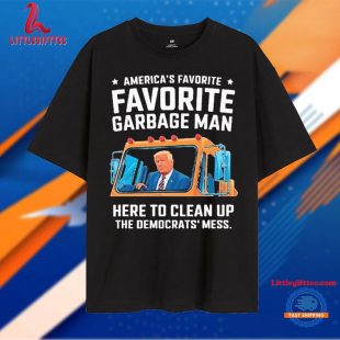 Trump America’s Favorite Garbage Man Trump In Trash Truck T Shirt