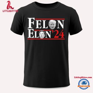 Trump Musk Felon Elon 2024 Unisex T Shirt