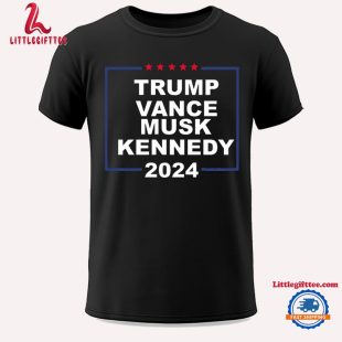 Trump Vance Musk Kennedy 2024 Unisex T Shirt