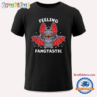 Vampire Bat Feeling Fangtastic Unisex T Shirt