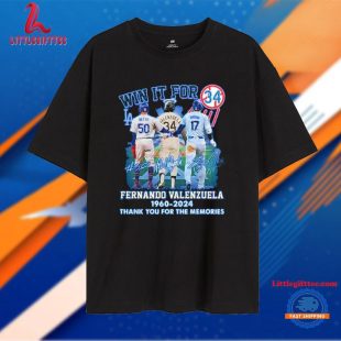 Win It For Fernando Valenzuela 1960-2024 Thank You For The Memories 3D Unisex T Shirt