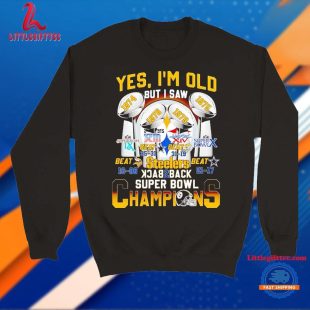 Yes I’m Old But I Saw Steelers Back 2 Back Super Bowl Champions T Shirt