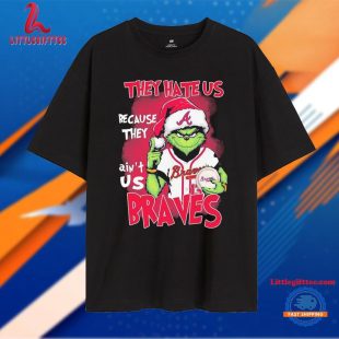 Atlanta Braves Santa The Grinch They Hate Us Because They Ain’t Us Christmas Holidays T Shirt