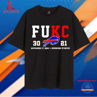 Buffalo Bills Fuck Kansas City Chiefs Score 30 21 November 17 2024 Unisex T Shirt