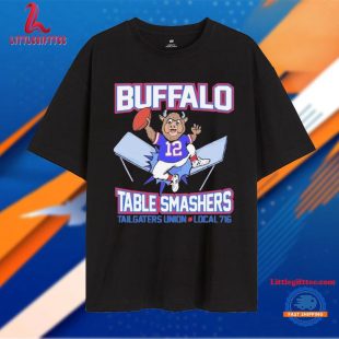 Buffalo Bills Table Smashers Tailgaters Union Local 716 Unisex T Shirt