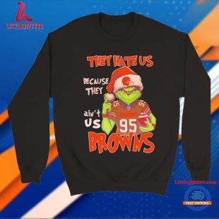 Cleveland Browns The Grinch Santa They Hate Us Because They Ain’t Us Christmas Holidays T Shirt