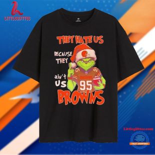 Cleveland Browns The Grinch Santa They Hate Us Because They Ain’t Us Christmas Holidays T Shirt